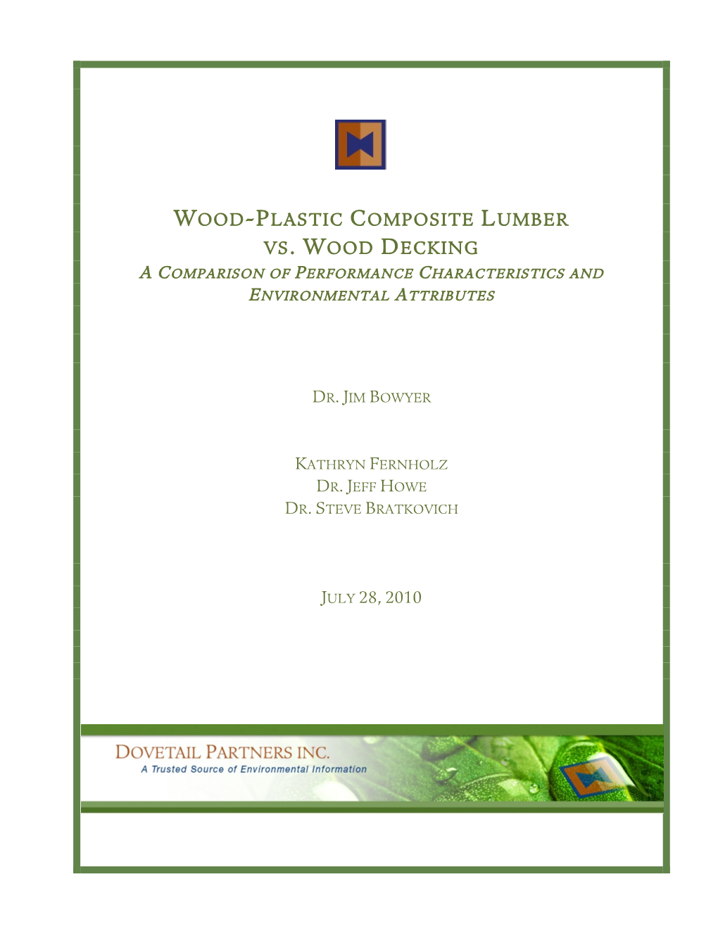 Wood-Plastic Composite Lumber Vs. Wood Decking a Comparison of Performance Characteristics and Environmental Attributes