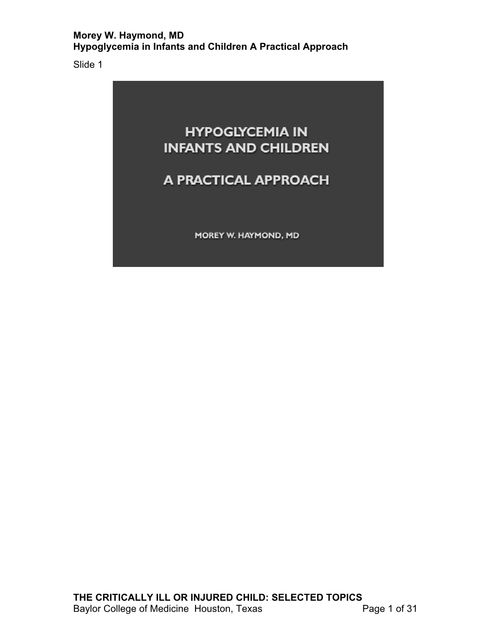 Morey W. Haymond, MD Hypoglycemia in Infants and Children a Practical Approach Slide 1