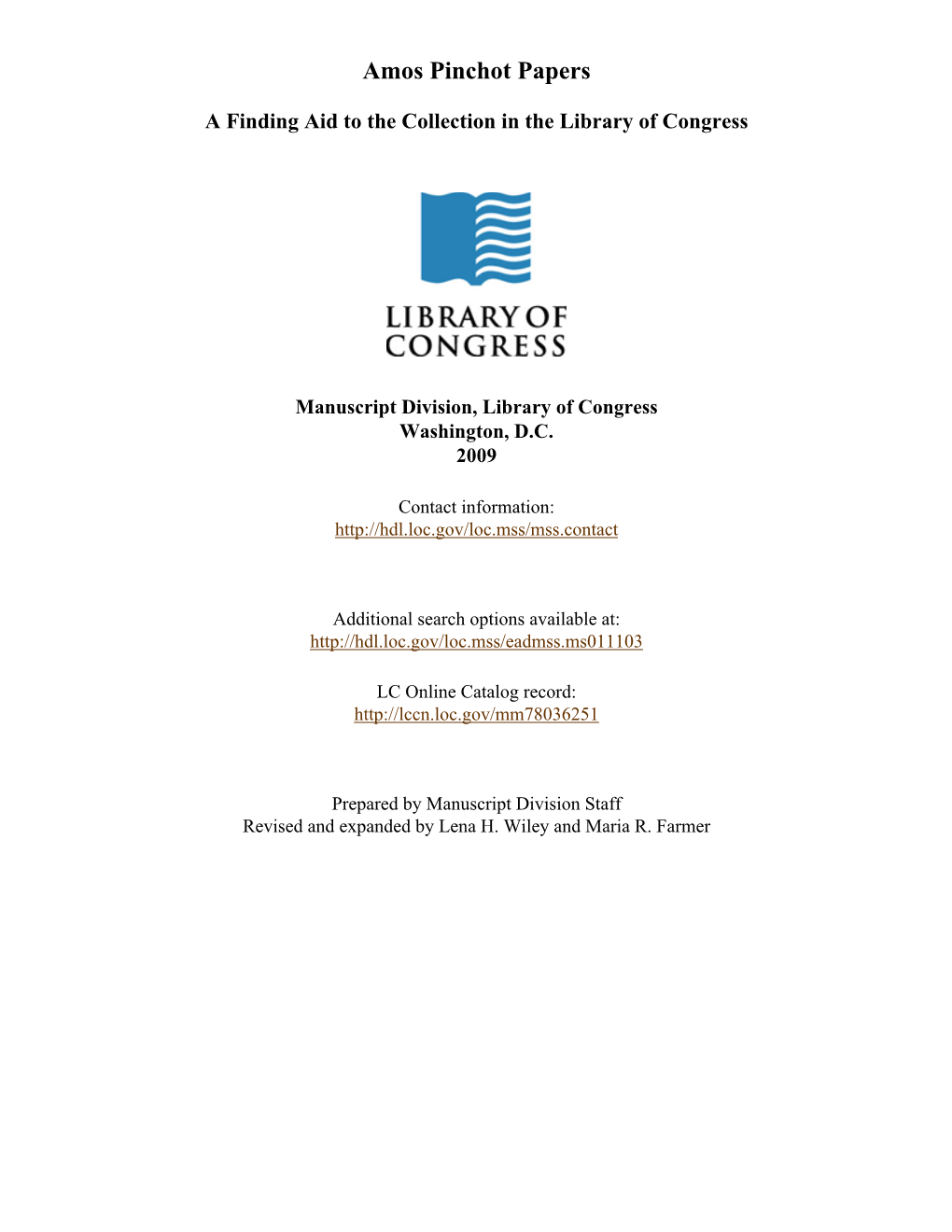 Amos Pinchot Papers [Finding Aid]. Library of Congress. [PDF Rendered Sat Jan 27 11:54:48 EST 2018] [XSLT Processor: SAXON 9.1.0