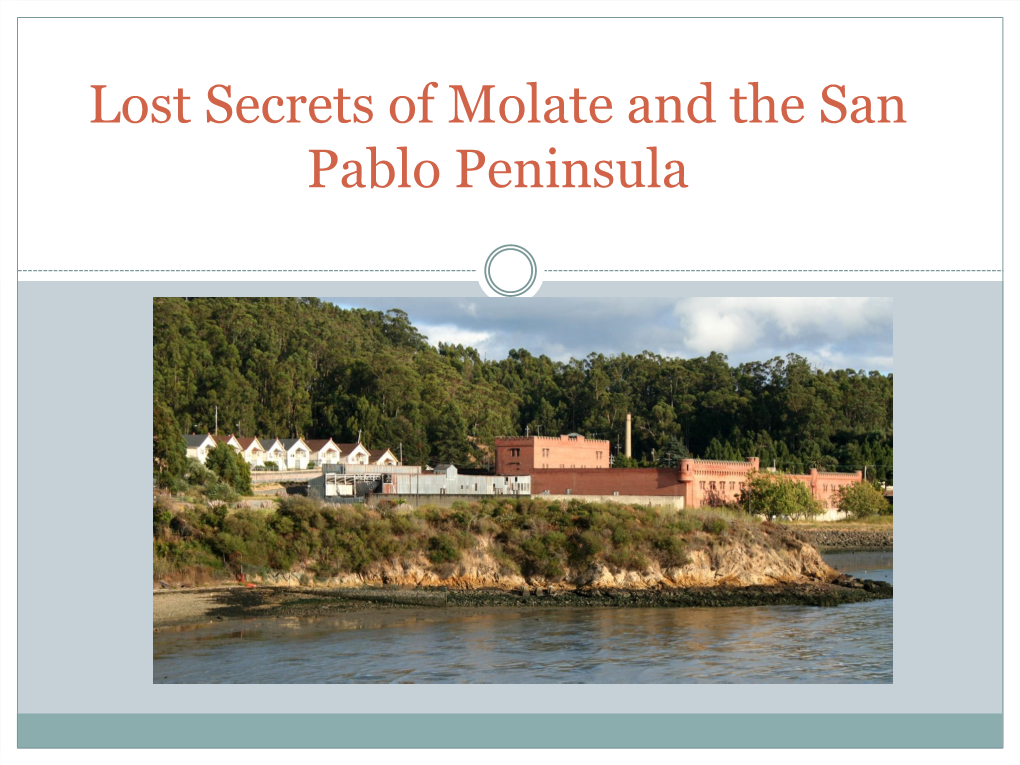 Lost Secrets of Molate and the San Pablo Peninsula Highlights