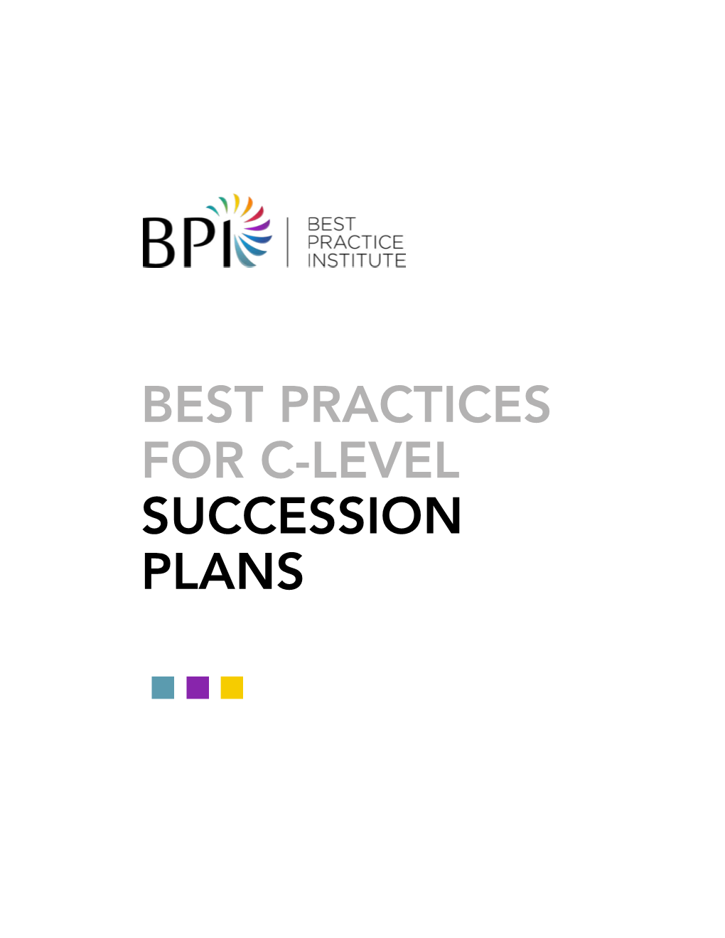 BEST PRACTICES for C-LEVEL SUCCESSION PLANS Table of Contents