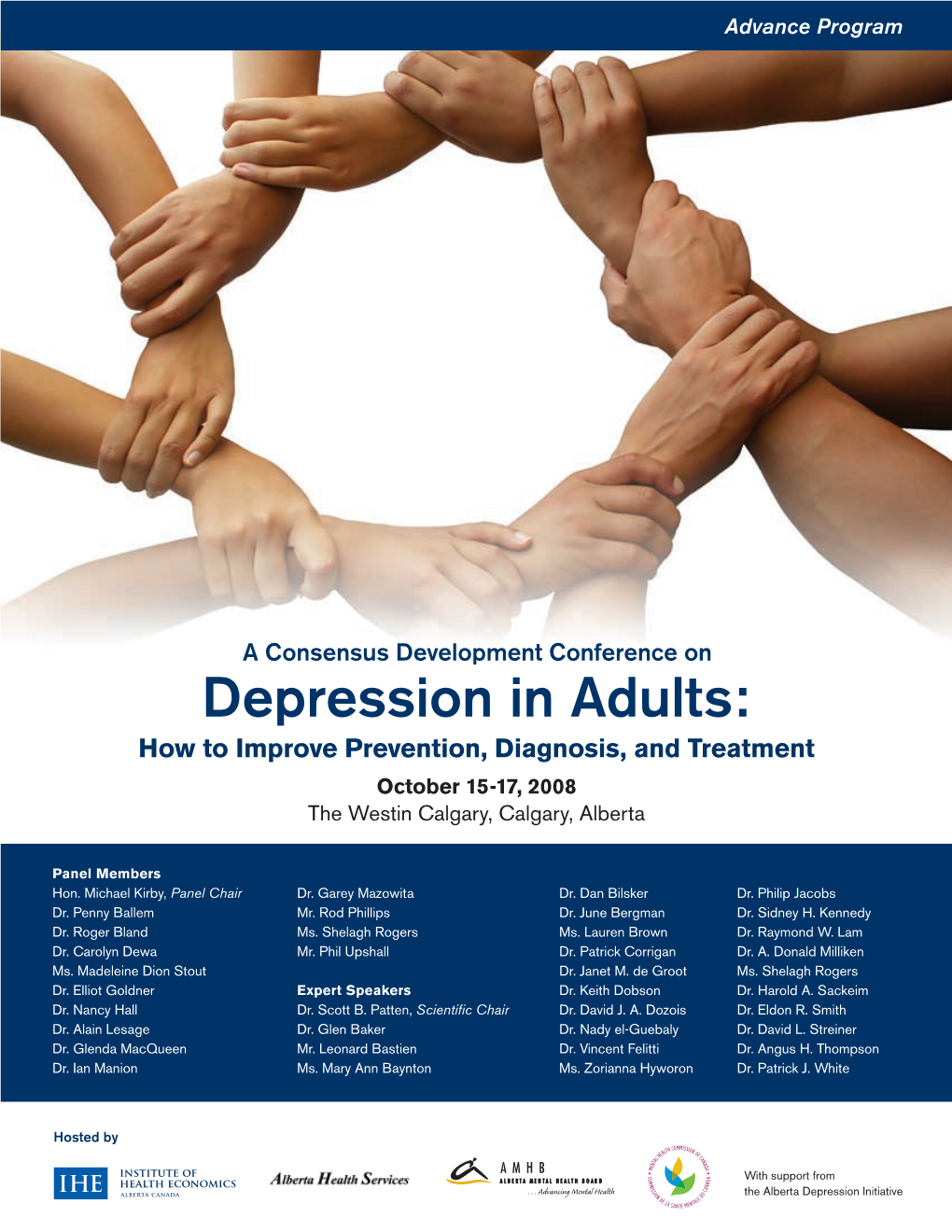 Depression in Adults: How to Improve Prevention, Diagnosis, and Treatment October 15-17, 2008 the Westin Calgary, Calgary, Alberta