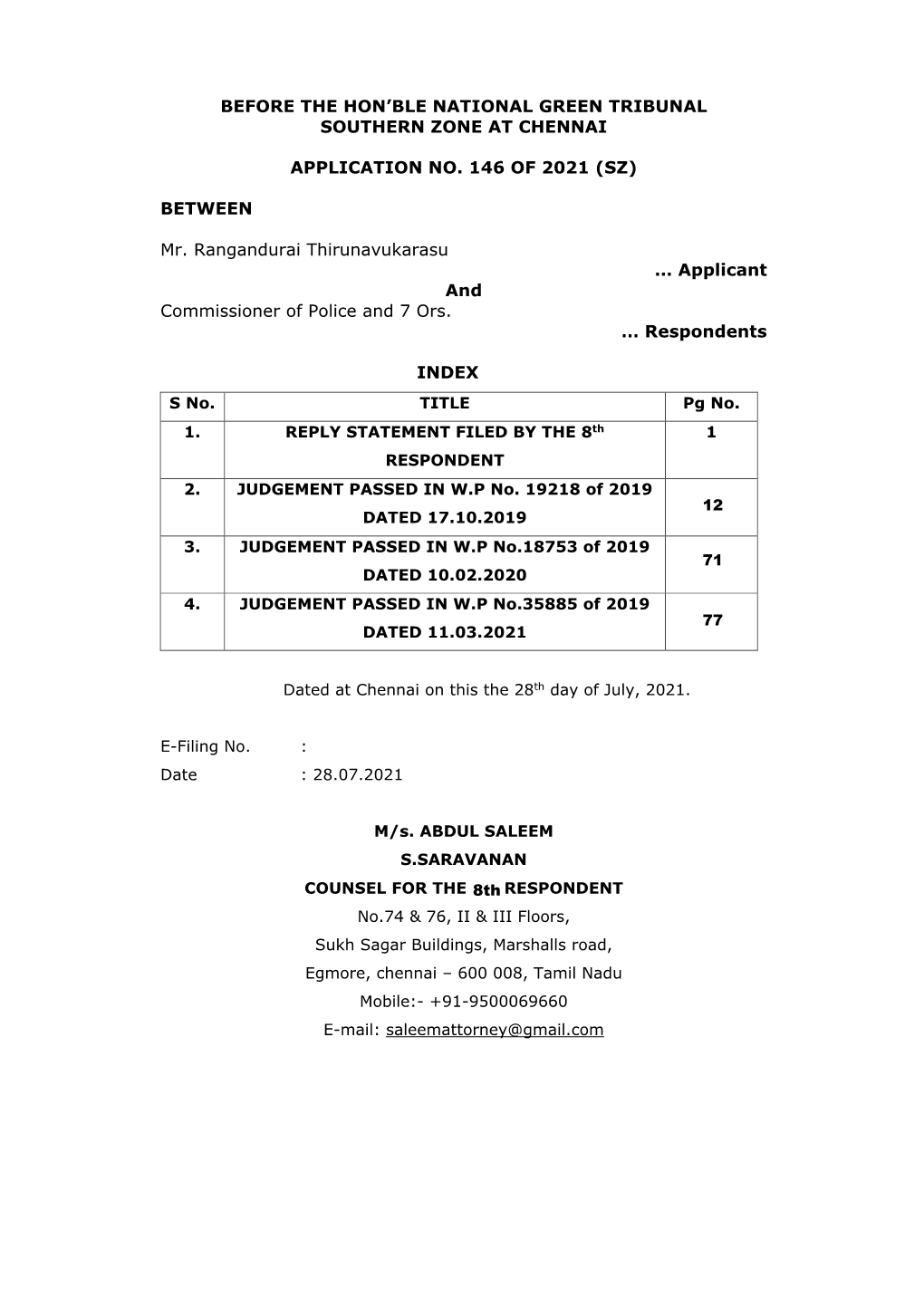 BEFORE the HON'ble NATIONAL GREEN TRIBUNAL SOUTHERN ZONE at CHENNAI APPLICATION NO. 146 of 2021 (SZ) BETWEEN Mr. Rangandurai T