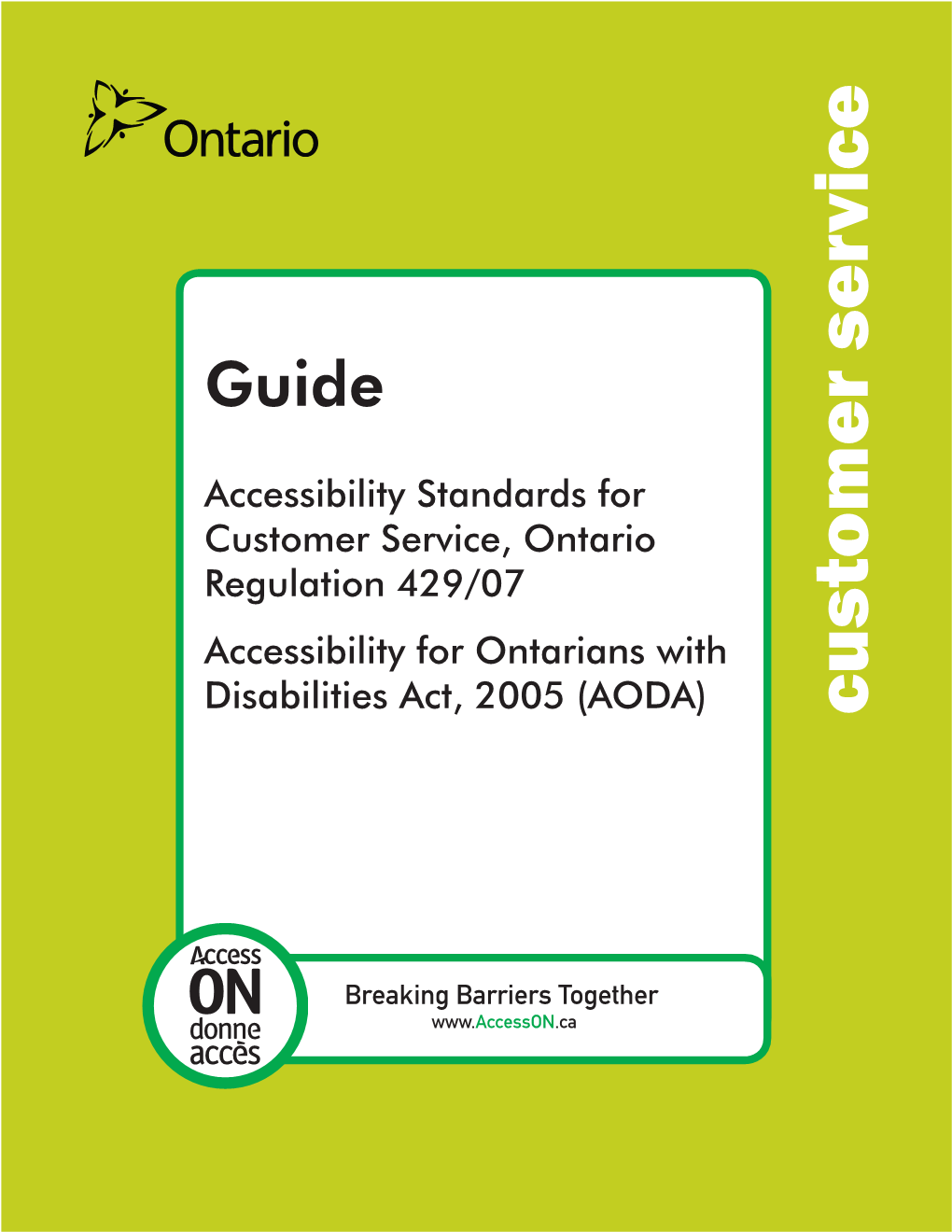 Accessibility Standards for Customer Service, Ontario Regulation 429/07 / Accessibility for Ontarians with Disabilities Act