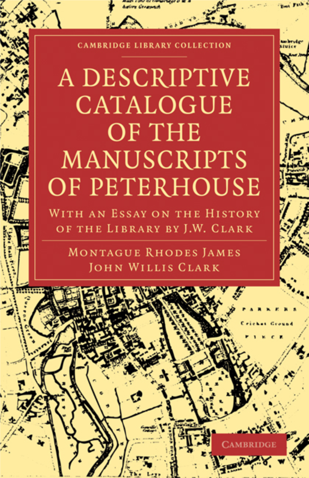 A Descriptive Catalogue of the Manuscripts in the Library Of
