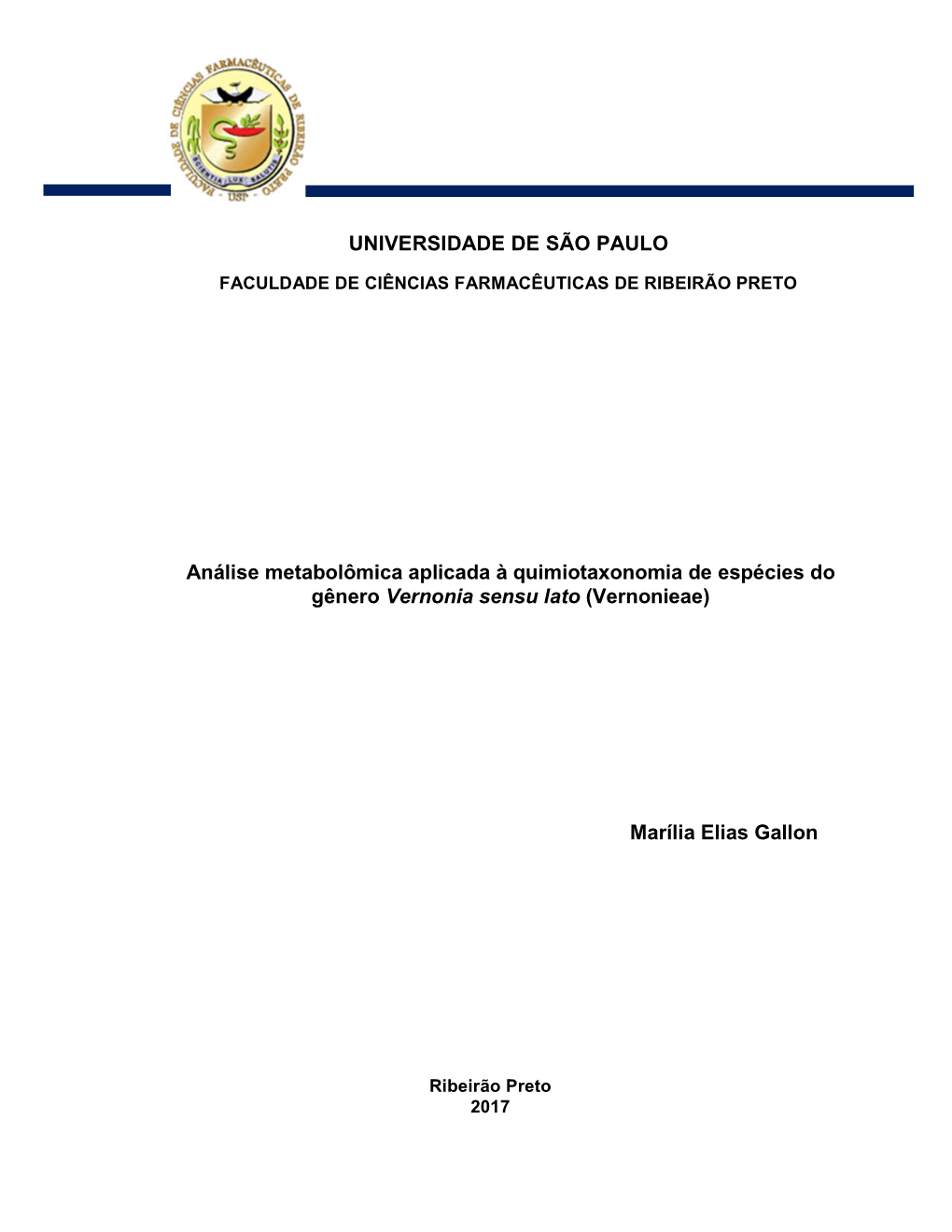 UNIVERSIDADE DE SÃO PAULO Marília Elias Gallon Análise Metabolômica Aplicada À Quimiotaxonomia De Espécies Do Gênero Vern