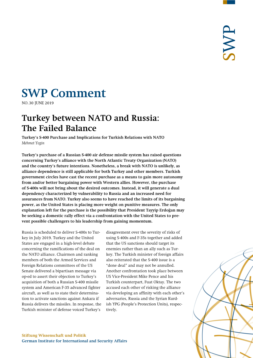 Turkey Between NATO and Russia: the Failed Balance Turkey’S S-400 Purchase and Implications for Turkish Relations with NATO Mehmet Yegin