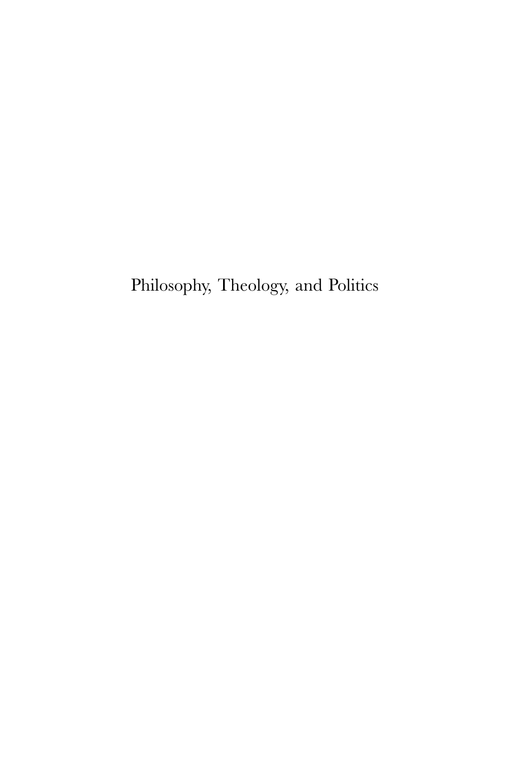 Philosophy, Theology, and Politics