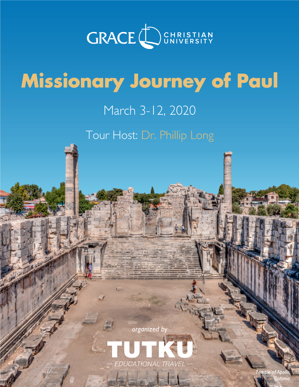 Missionary Journey of Paul March 3-12, 2020 Tour Host: Dr