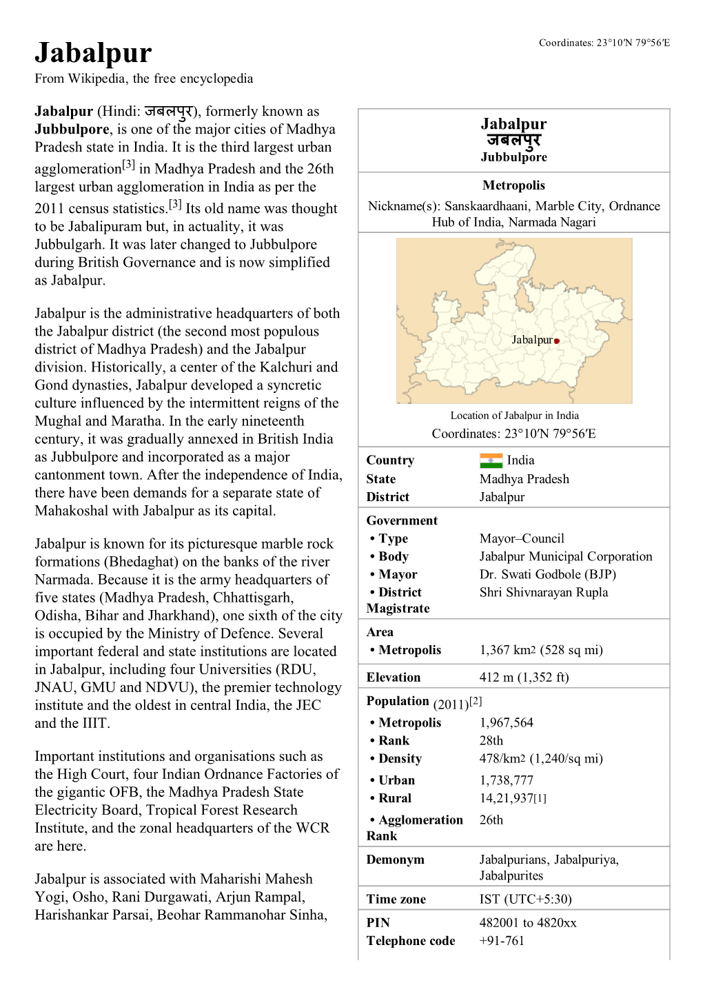 Jabalpur Coordinates: 23°10′N 79°56′E from Wikipedia, the Free Encyclopedia