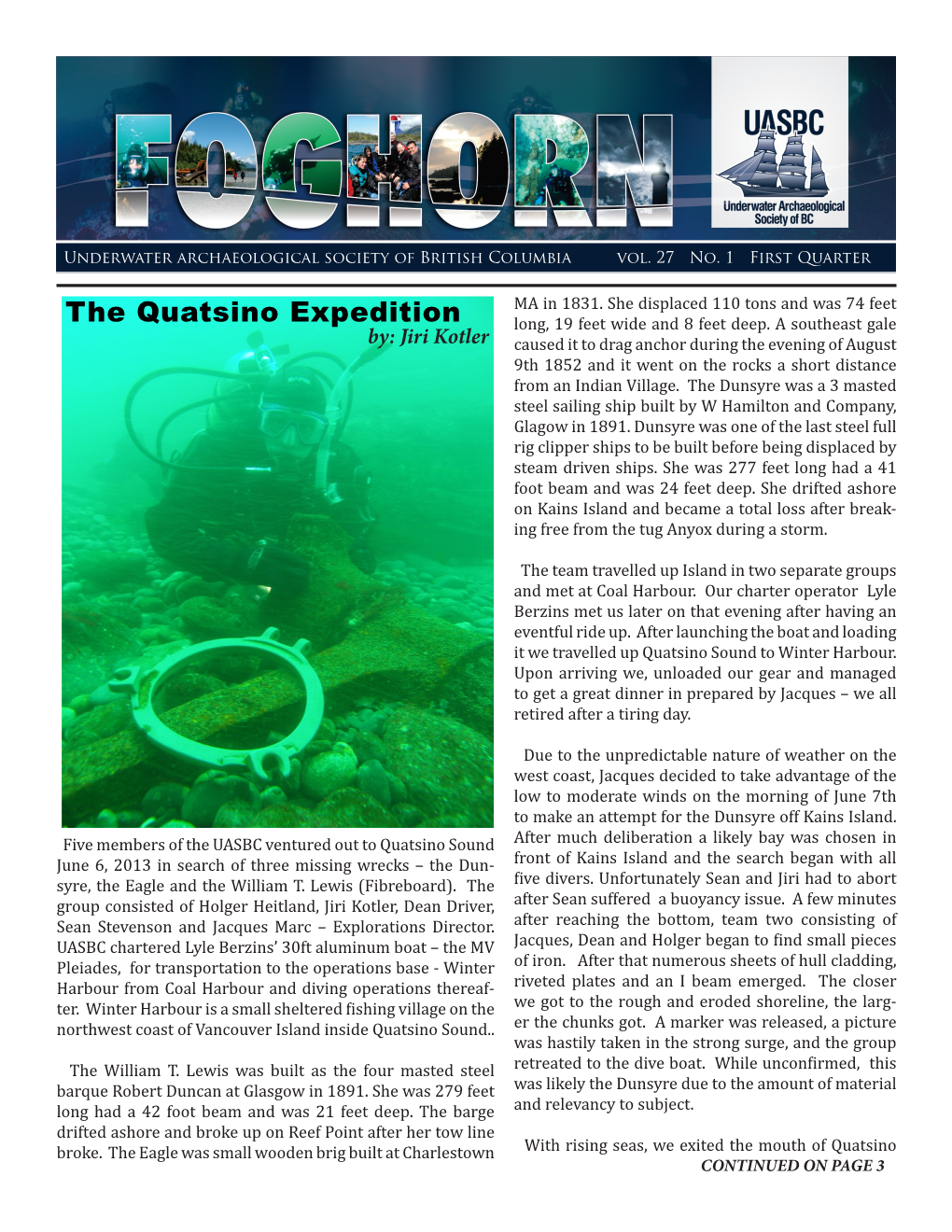 The Quatsino Expedition Long, 19 Feet Wide and 8 Feet Deep