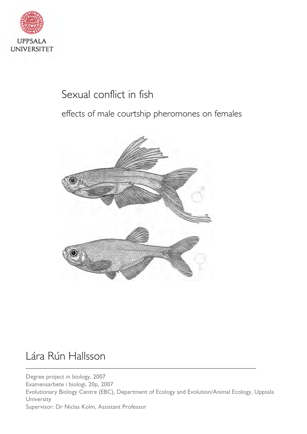 Sexual Conflict in Fish Lára Rún Hallsson