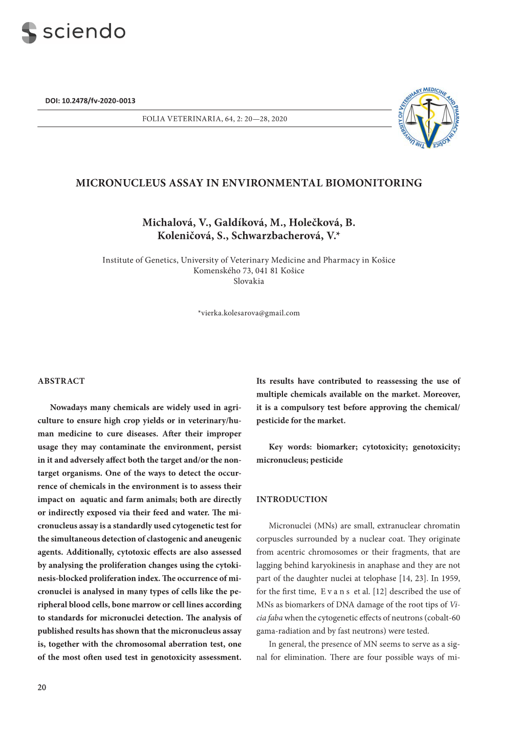 MICRONUCLEUS ASSAY in ENVIRONMENTAL BIOMONITORING Michalová, V., Galdíková, M., Holečková, B. Koleničová, S., Schwarzbach