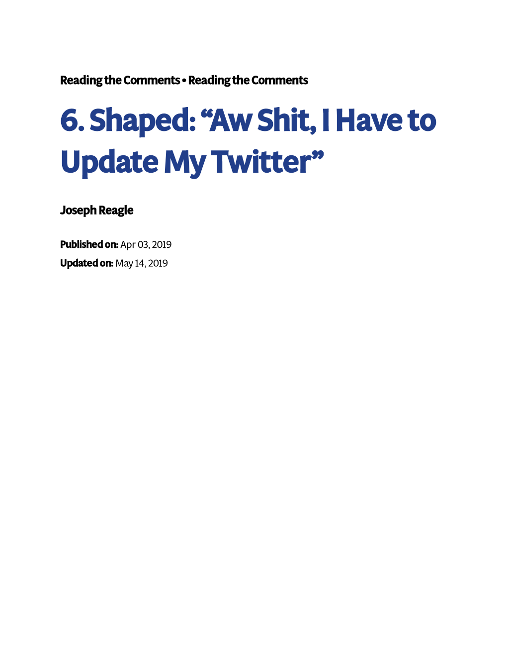 6. Shaped: ˝Aw Shit, I Have to Update My Twitter˛