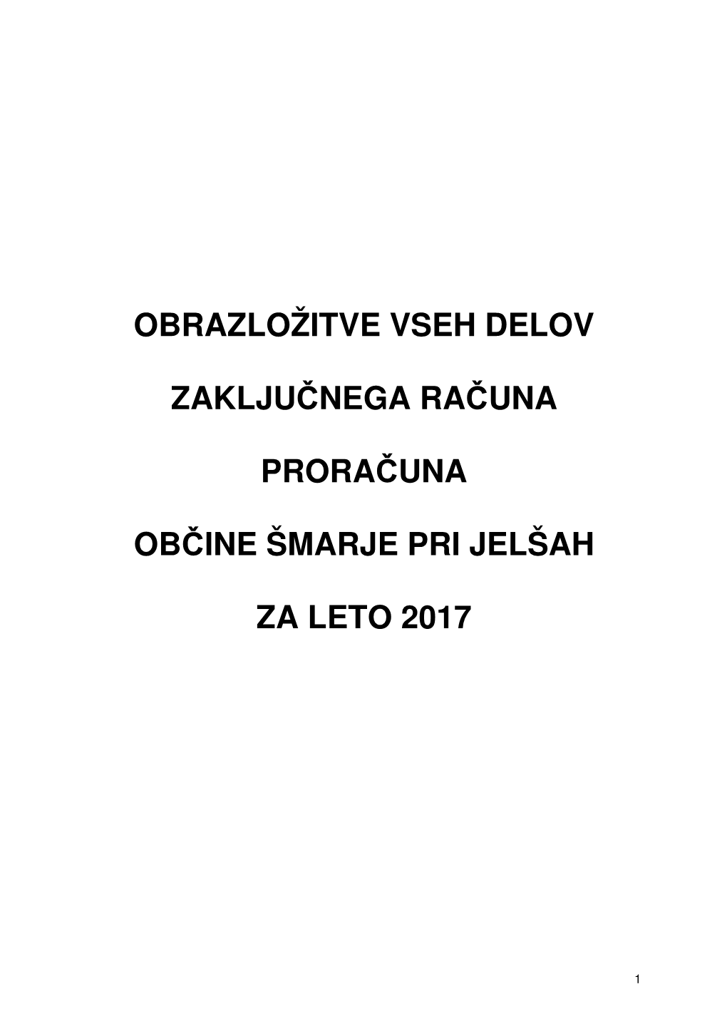 Obrazložitve Vseh Delov Zaključnega Računa Proračuna Občine Šmarje Pri Jelšah Za Leto 2017