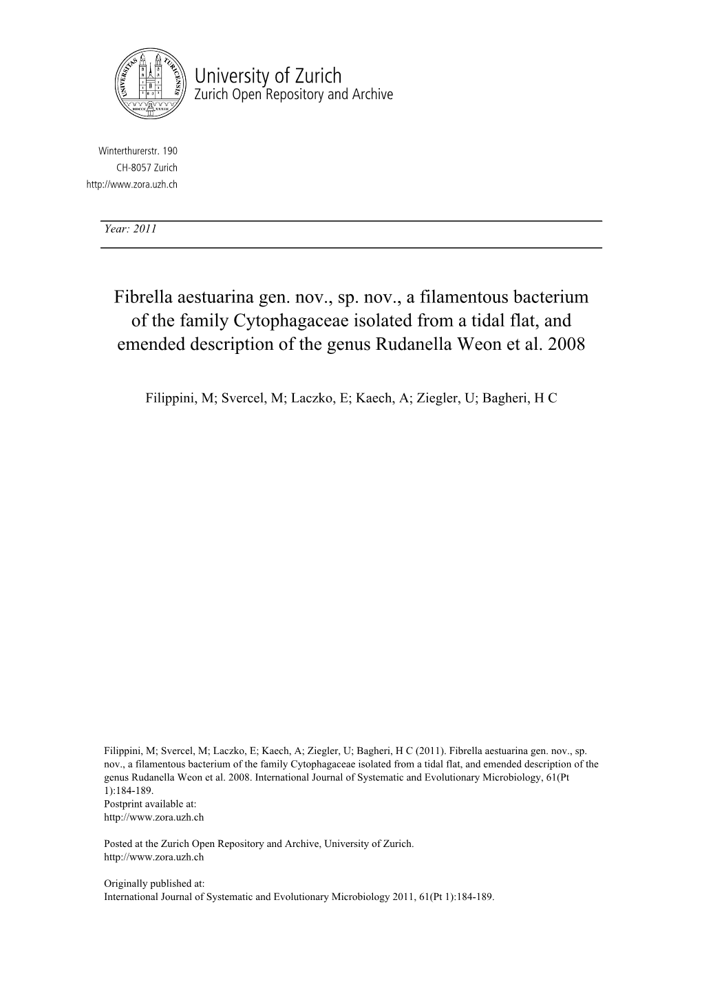 Fibrella Aestuarina Gen. Nov., Sp. Nov., a Filamentous Bacterium of the Family Cytophagaceae Isolated from a Tidal Flat, and Emended Description of the Genus Rudanella Weon Et Al. 2008