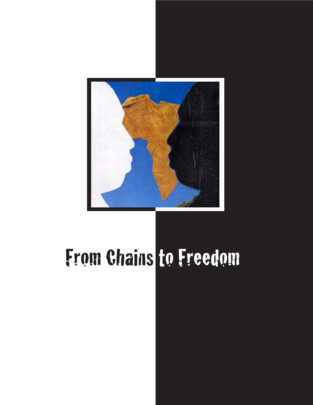 Part 2 from Chains to Freedom