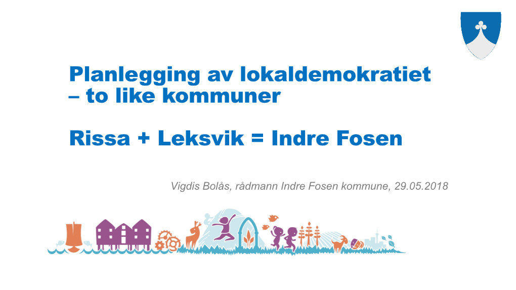 Indre Fosen Kommune, 29.05.2018 Kommunestruktur Fosen - 25000 Innb