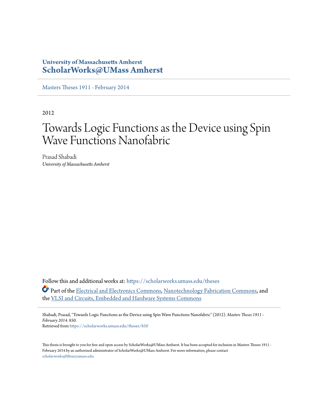 Towards Logic Functions As the Device Using Spin Wave Functions Nanofabric Prasad Shabadi University of Massachusetts Amherst