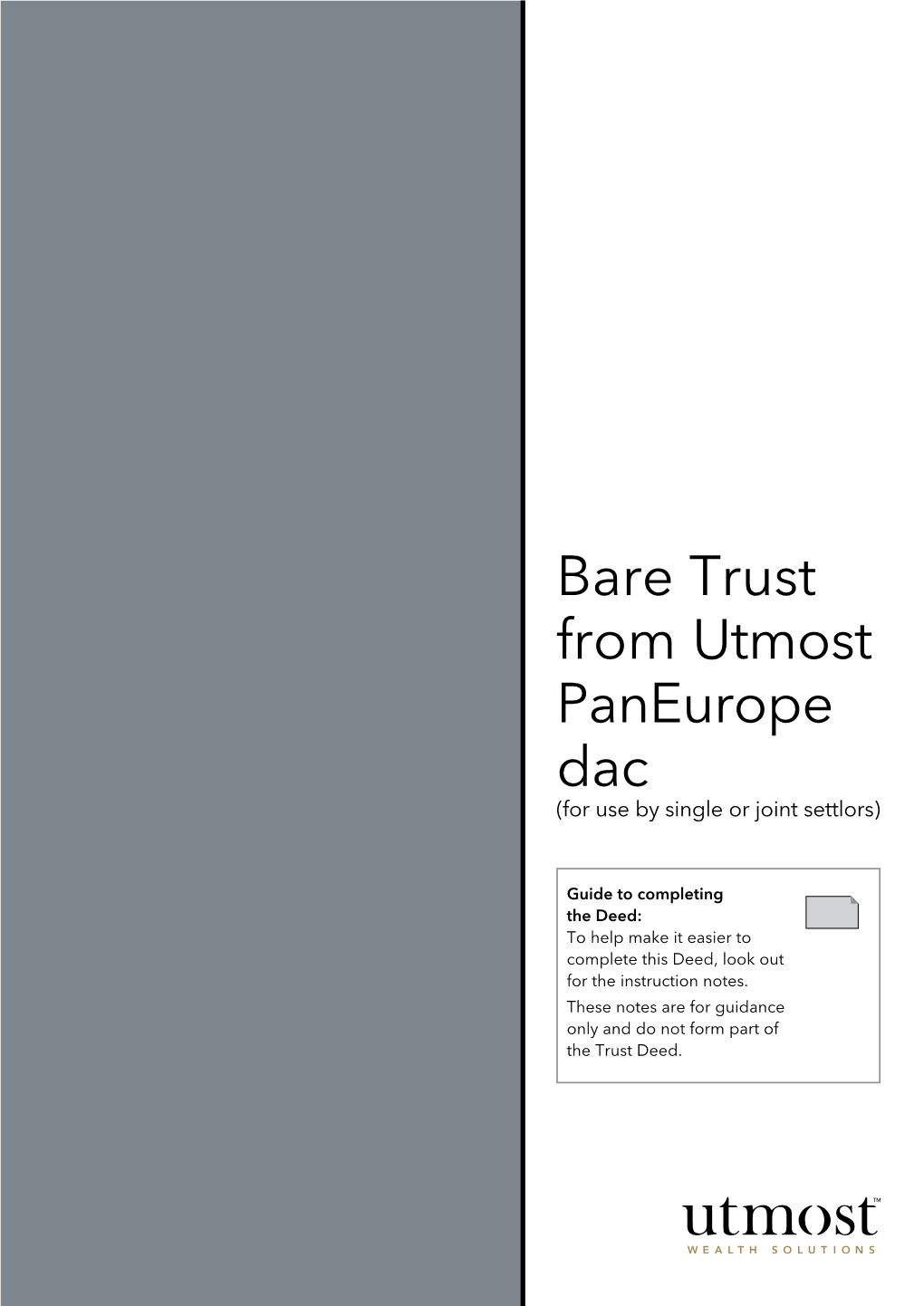 Bare Trust from Utmost Paneurope Dac (For Use by Single Or Joint Settlors)