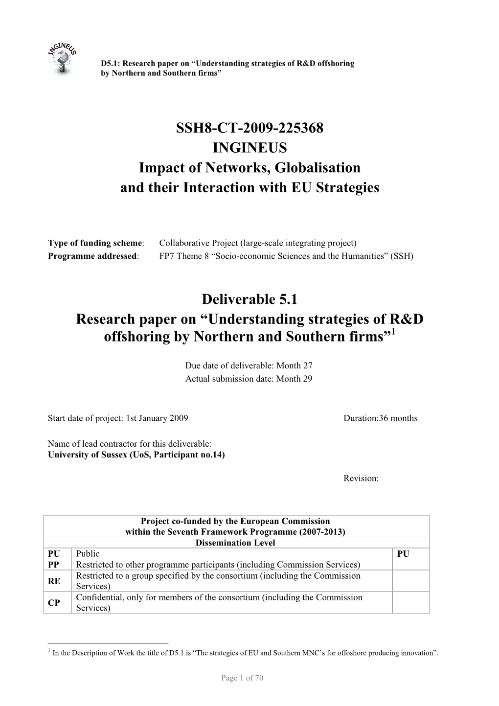 SSH8-CT-2009-225368 INGINEUS Impact of Networks, Globalisation and Their Interaction with EU Strategies