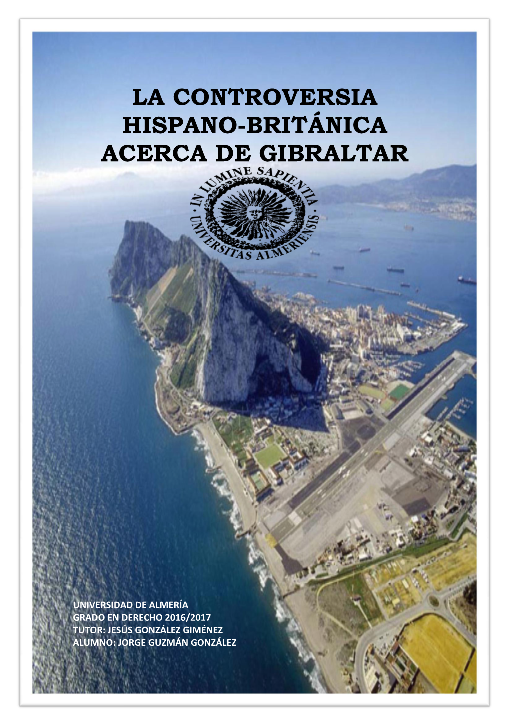 La Controversia Hispano-Británica Acerca De Gibraltar