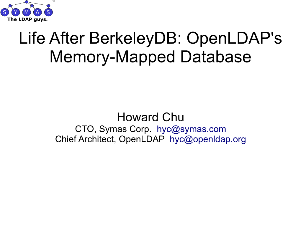 MDB: a Memory-Mapped Database and Backend for Openldap