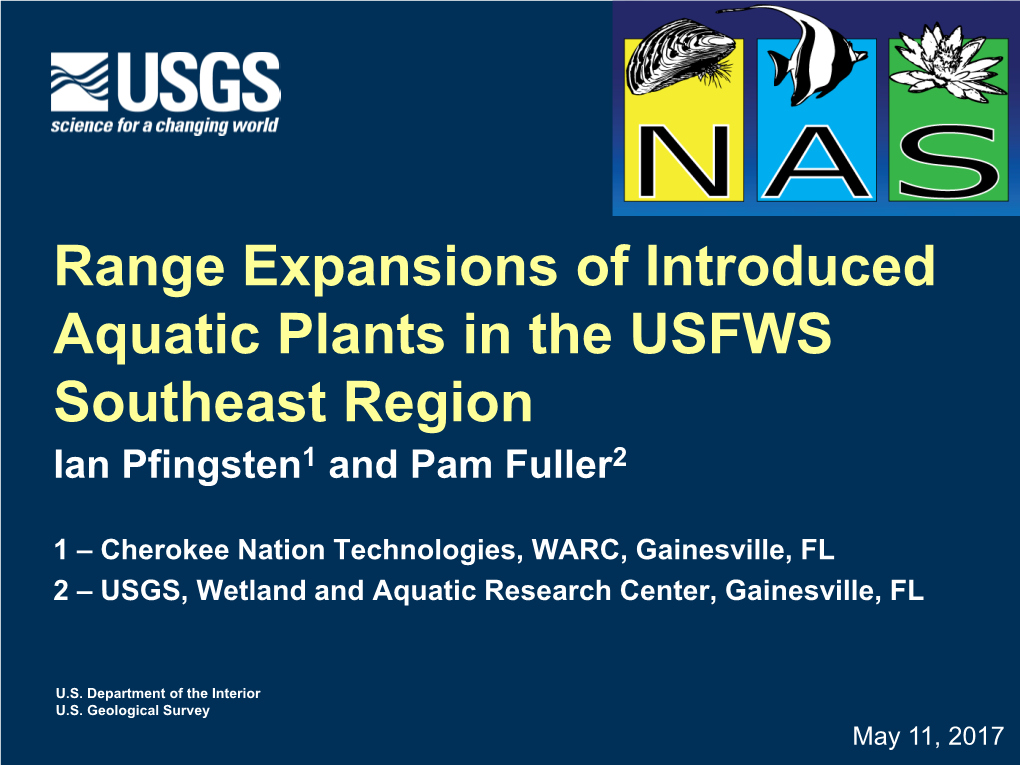 Aquatic Plants in the USFWS Southeast Region Ian Pfingsten1 and Pam Fuller2