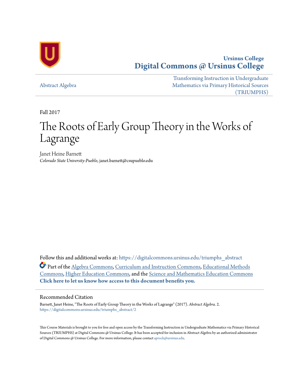 The Roots of Early Group Theory in the Works of Lagrange Janet Heine Barnett Colorado State University-Pueblo, Janet.Barnett@Csupueblo.Edu