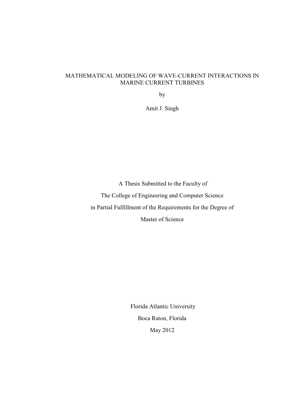 MATHEMATICAL MODELING of WAVE-CURRENT INTERACTIONS in MARINE CURRENT TURBINES By