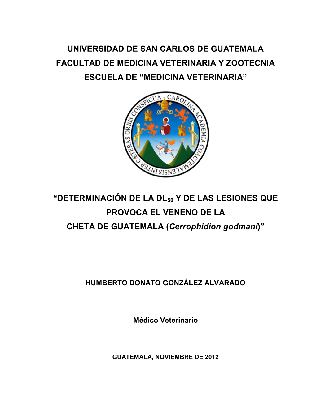 Universidad De San Carlos De Guatemala Facultad De Medicina Veterinaria Y Zootecnia Escuela De “Medicina Veterinaria”