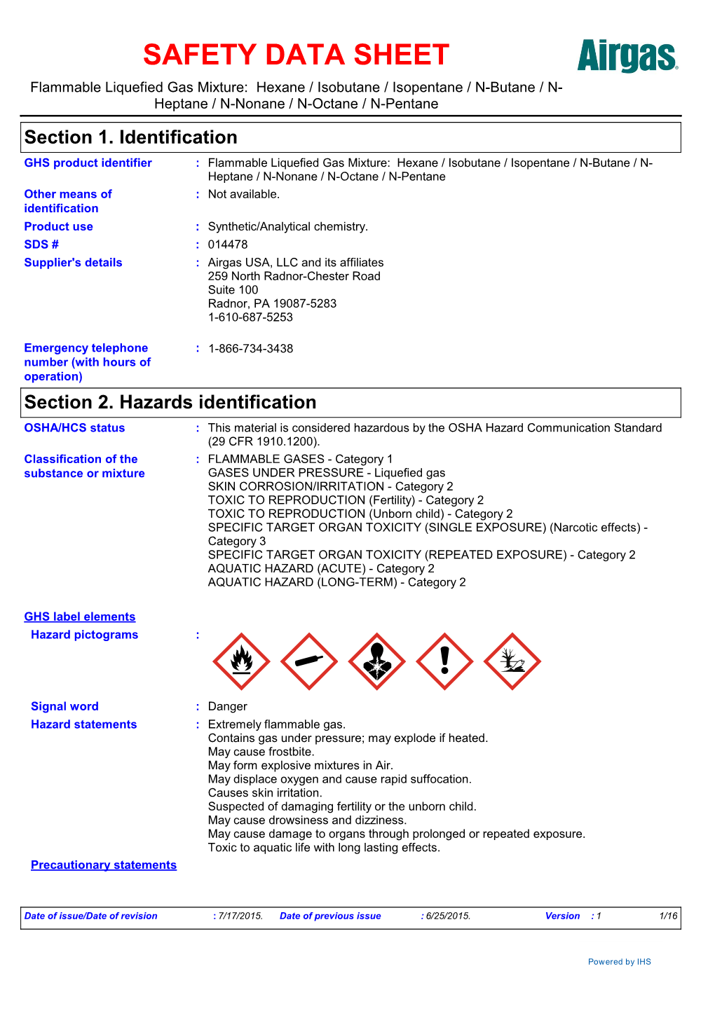 SAFETY DATA SHEET Flammable Liquefied Gas Mixture: Hexane / Isobutane / Isopentane / N-Butane / N- Heptane / N-Nonane / N-Octane / N-Pentane Section 1