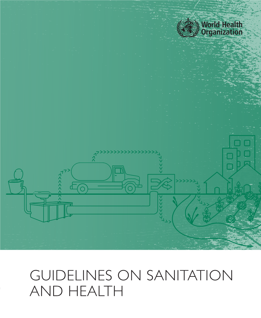 Guidelines on Sanitation and Health