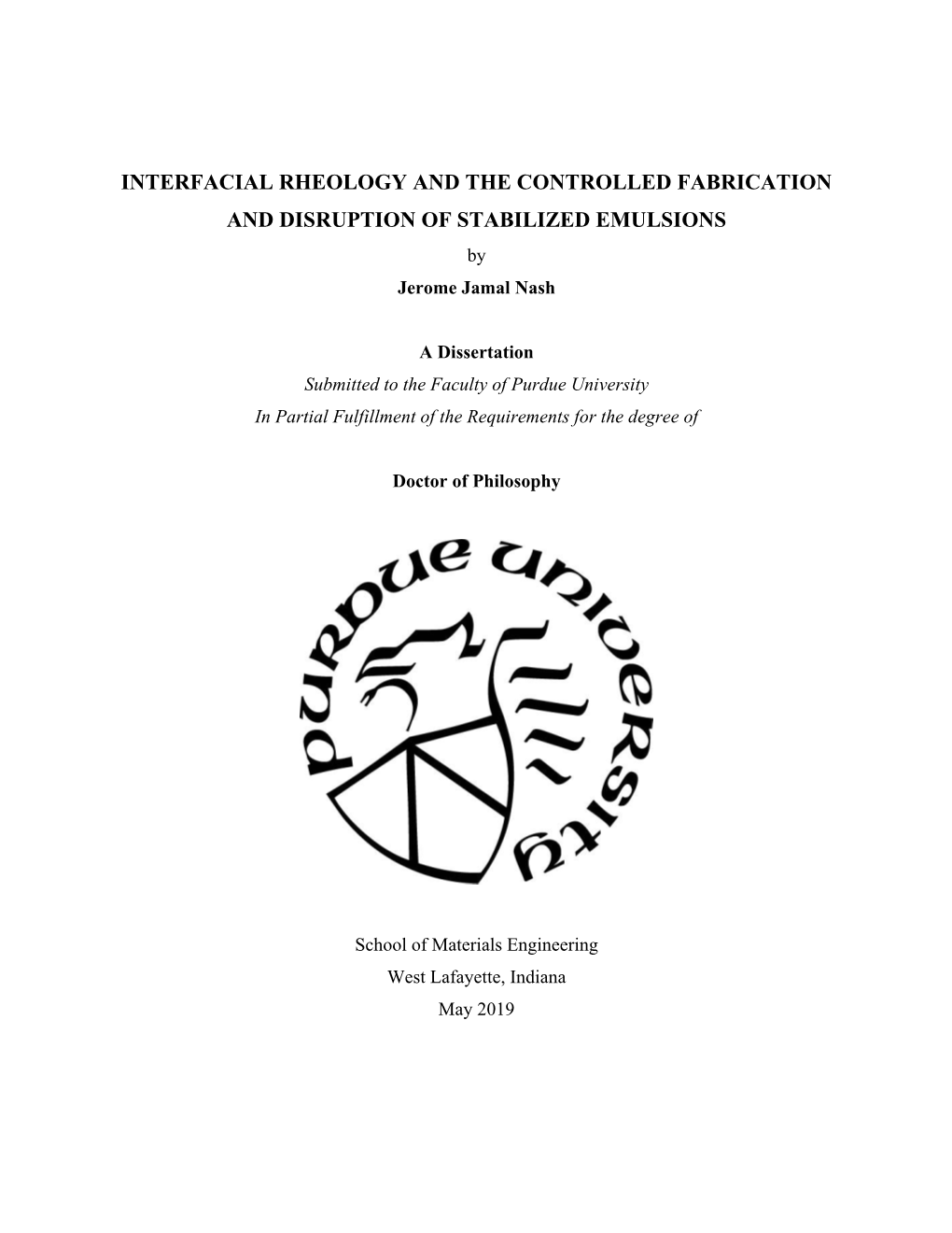 INTERFACIAL RHEOLOGY and the CONTROLLED FABRICATION and DISRUPTION of STABILIZED EMULSIONS by Jerome Jamal Nash