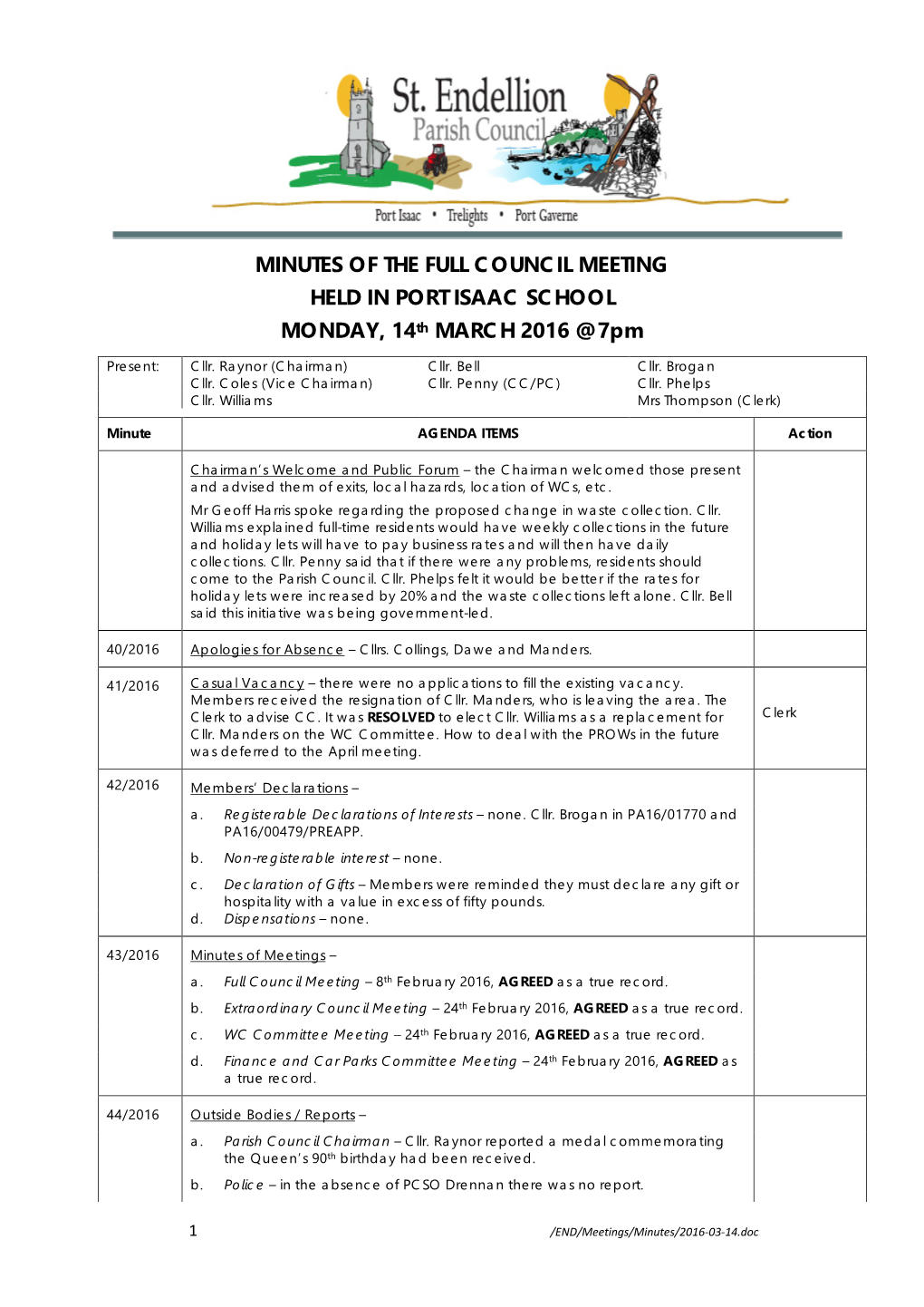 MINUTES of the FULL COUNCIL MEETING HELD in PORT ISAAC SCHOOL MONDAY, 14Th MARCH 2016 @ 7Pm