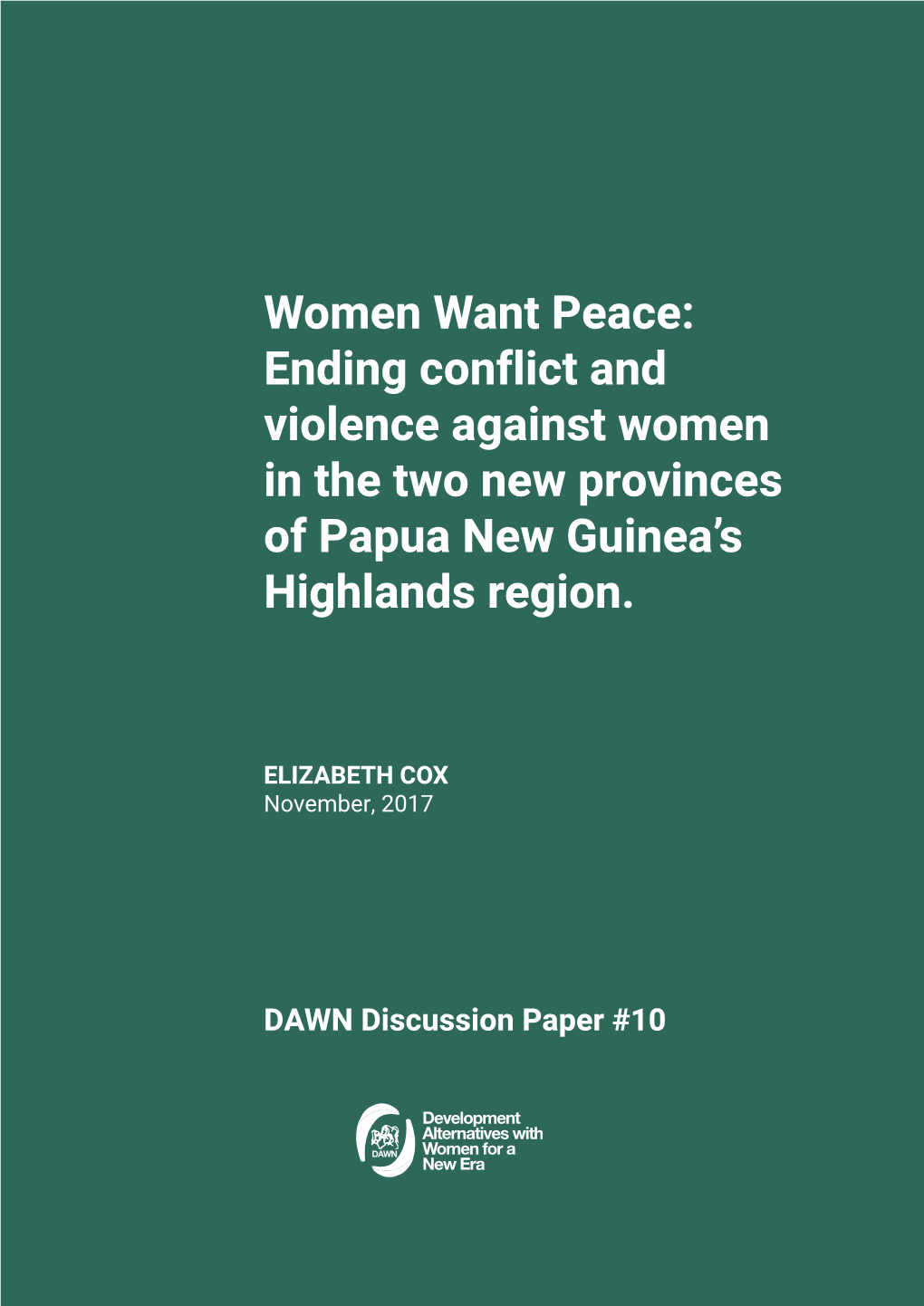 Ending Conflict and Violence Against Women in the Two New Provinces of Papua New Guinea’S Highlands Region