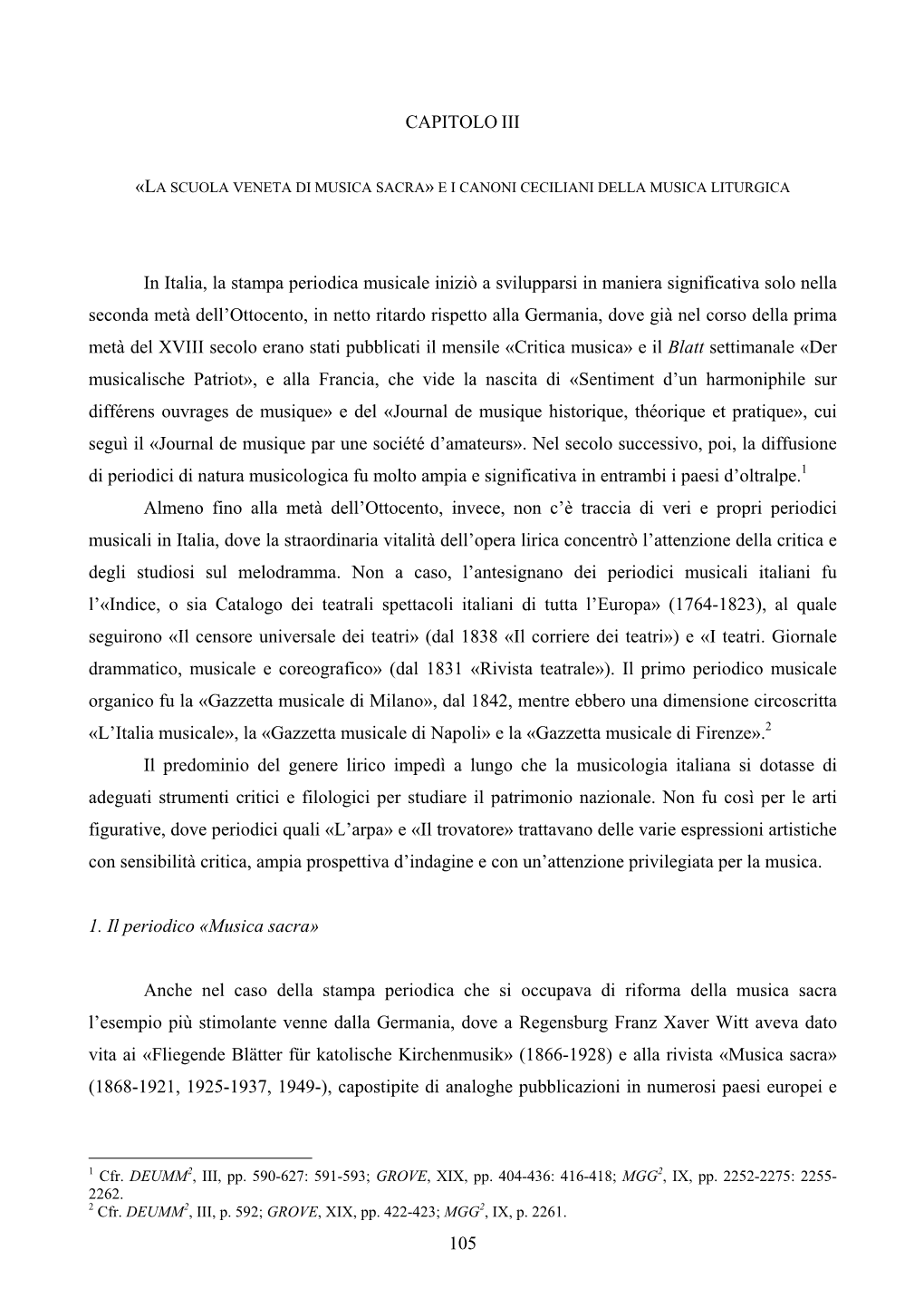 105 CAPITOLO III in Italia, La Stampa Periodica Musicale Iniziò A