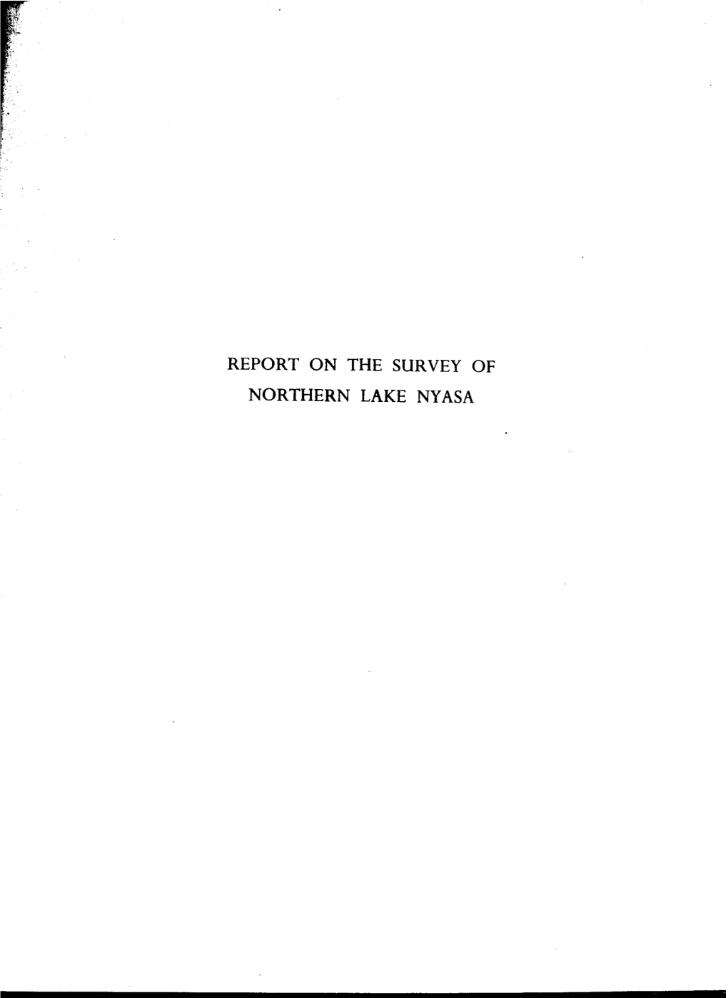 Report on the Survey of Northern Lake Nyasa Report on the Survey of Northern Lake Nyasa