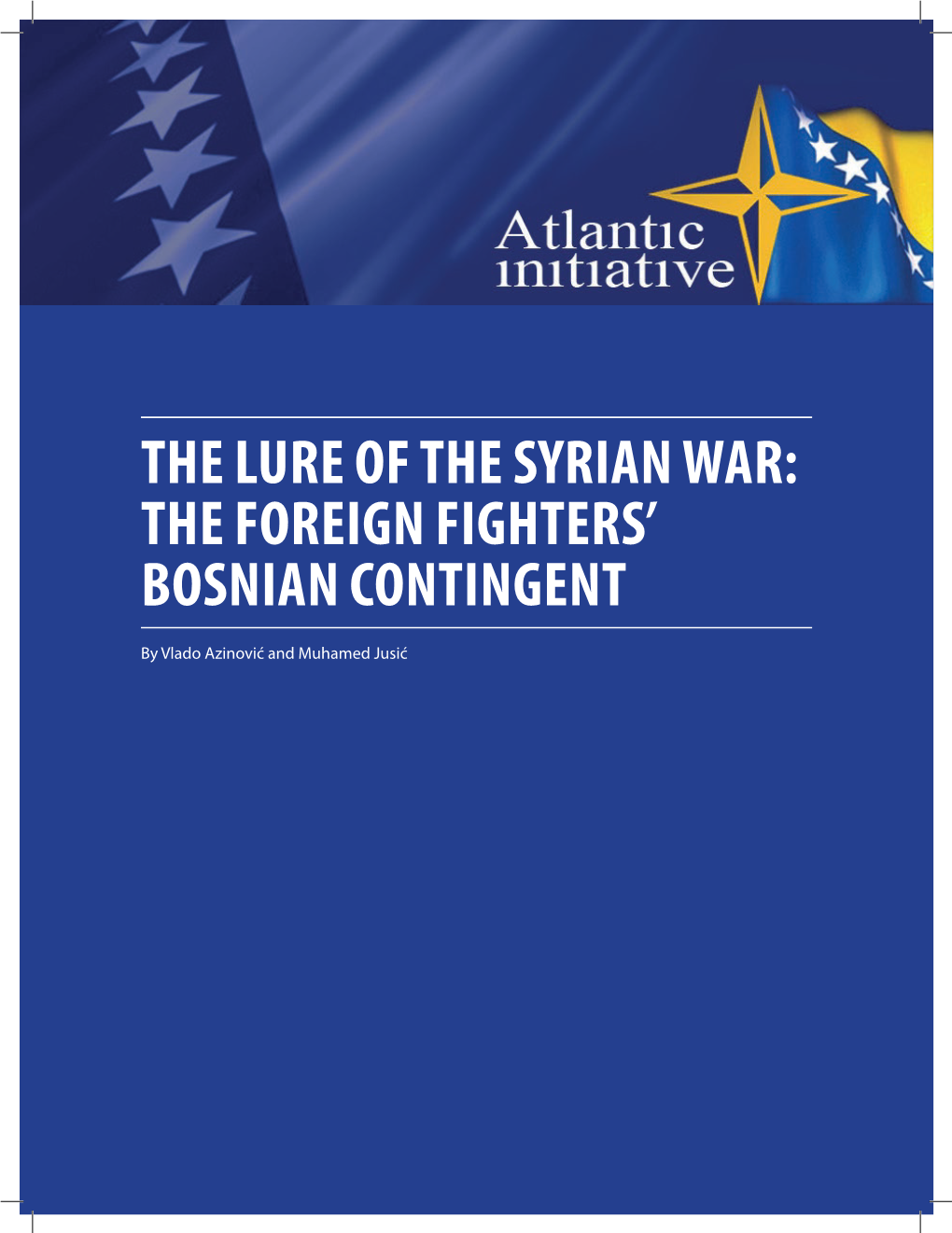 The Lure of the Syrian War: the Foreign Fighters’ Bosnian Contingent