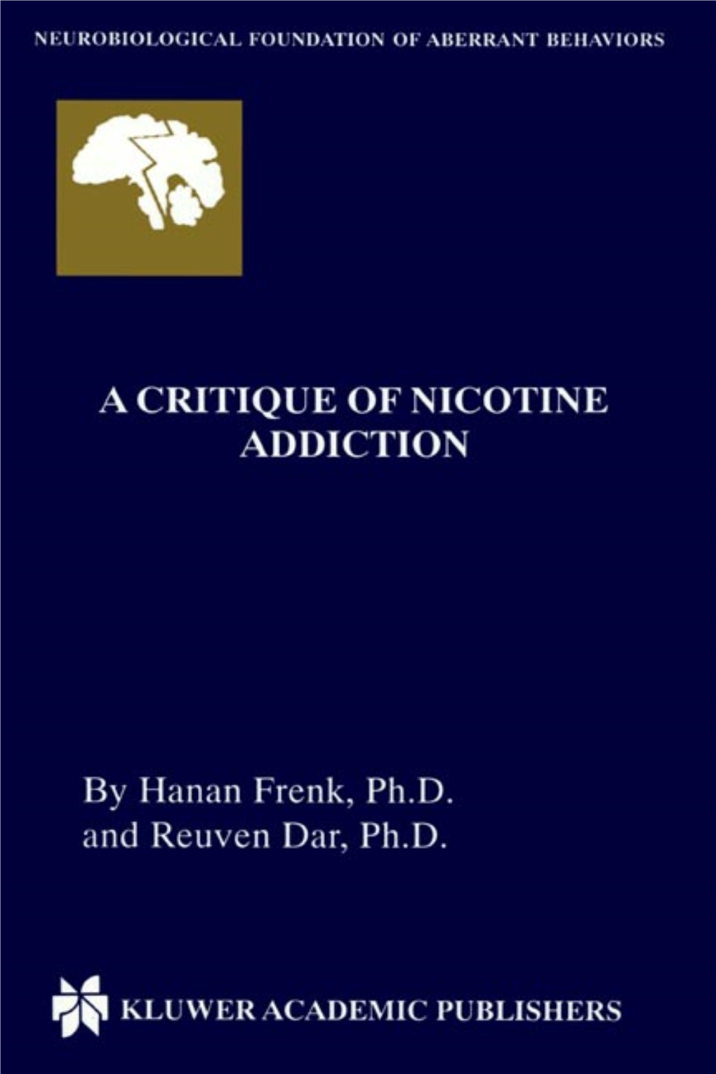 A Critique of Nicotine Addiction Neurobiological Foundation of Aberrant Behaviors