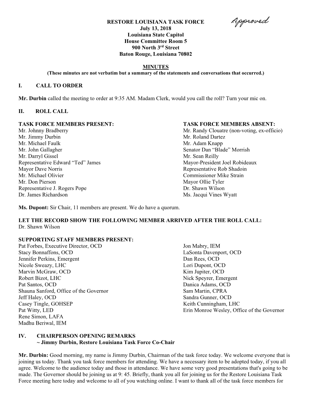 RESTORE LOUISIANA TASK FORCE July 13, 2018 Louisiana State Capitol House Committee Room 5 900 North 3Rd Street Baton Rouge, Louisiana 70802