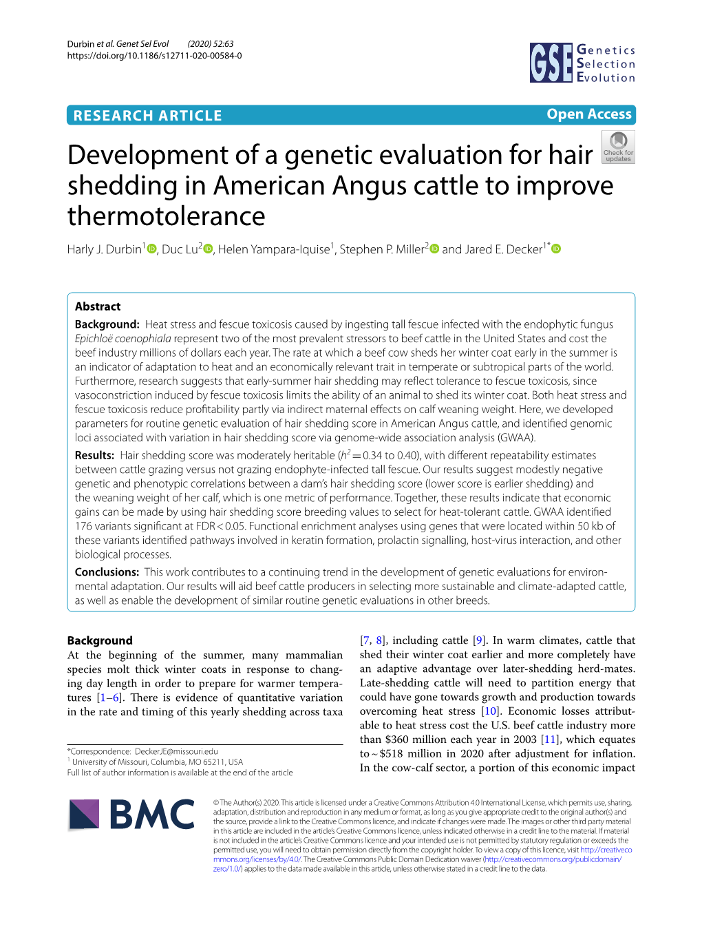 Development of a Genetic Evaluation for Hair Shedding in American Angus Cattle to Improve Thermotolerance Harly J