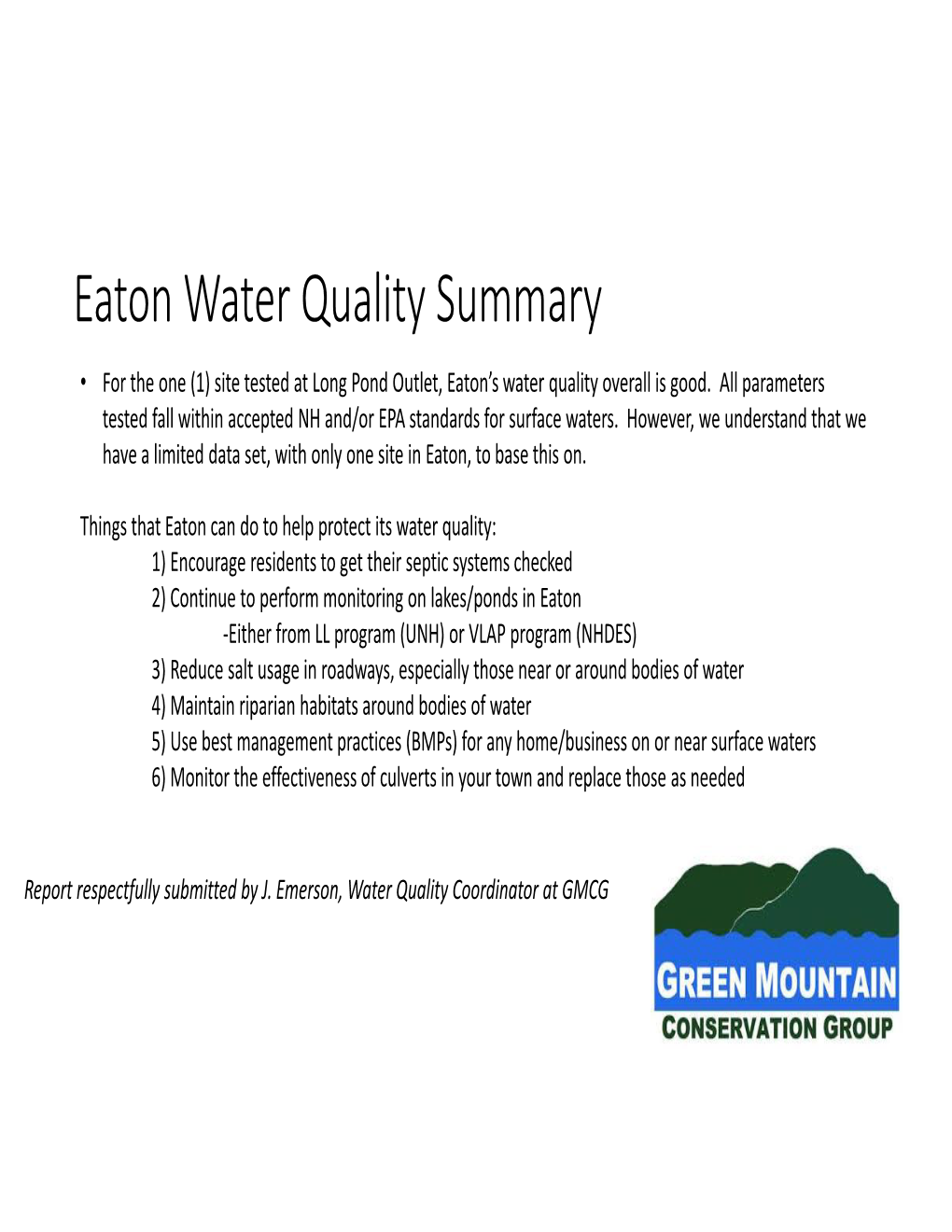 Eaton Water Quality Summary • for the One (1) Site Tested at Long Pond Outlet, Eaton’S Water Quality Overall Is Good