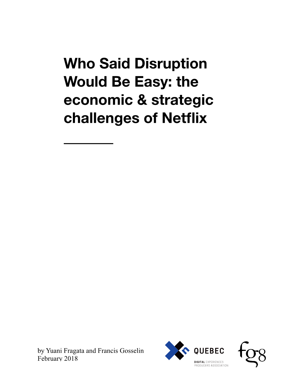 Who Said Disruption Would Be Easy: the Economic & Strategic Challenges of Netflix