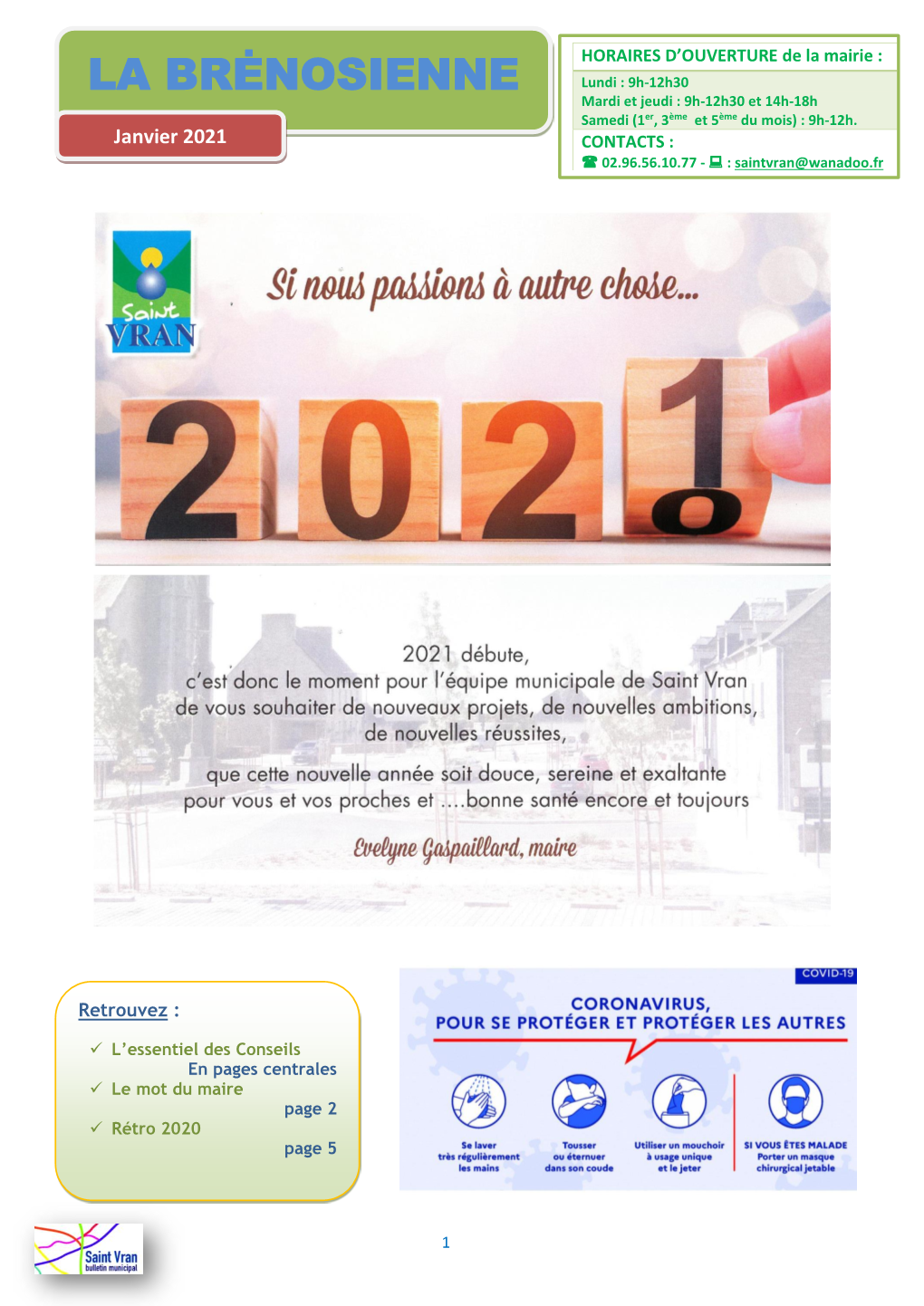 LA BRĖNOSIENNE Lundi : 9H-12H30 Mardi Et Jeudi : 9H-12H30 Et 14H-18H Er Ème Ème Samedi (1 , 3 Et 5 Du Mois) : 9H-12H