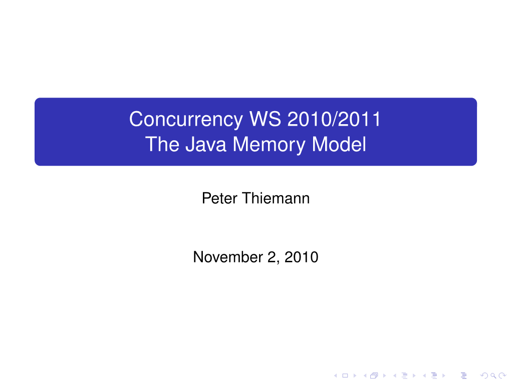 Concurrency WS 2010/2011 the Java Memory Model