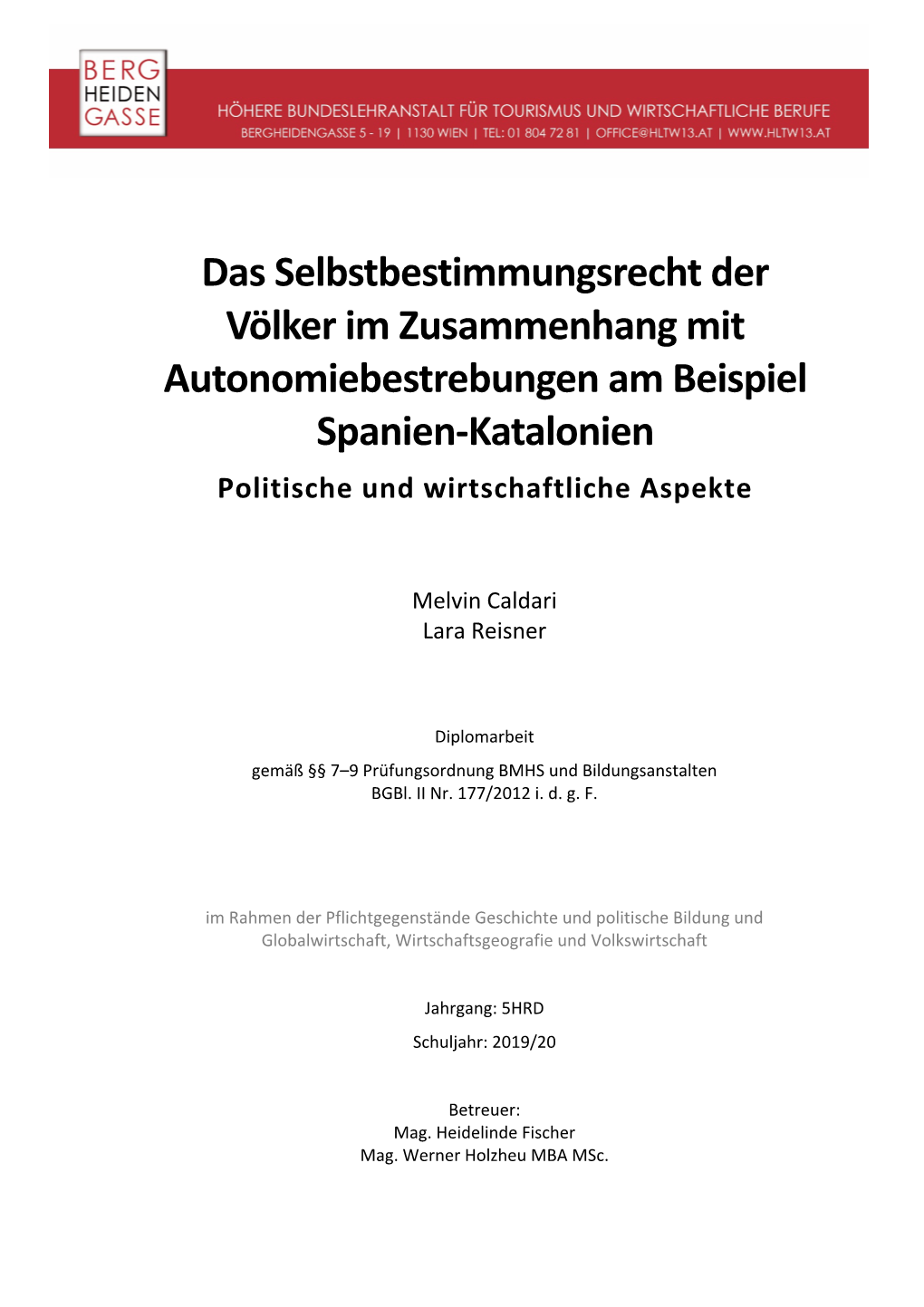 Das Selbstbestimmungsrecht Der Völker Im Zusammenhang Mit Autonomiebestrebungen Am Beispiel Spanien-Katalonien Politische Und Wirtschaftliche Aspekte