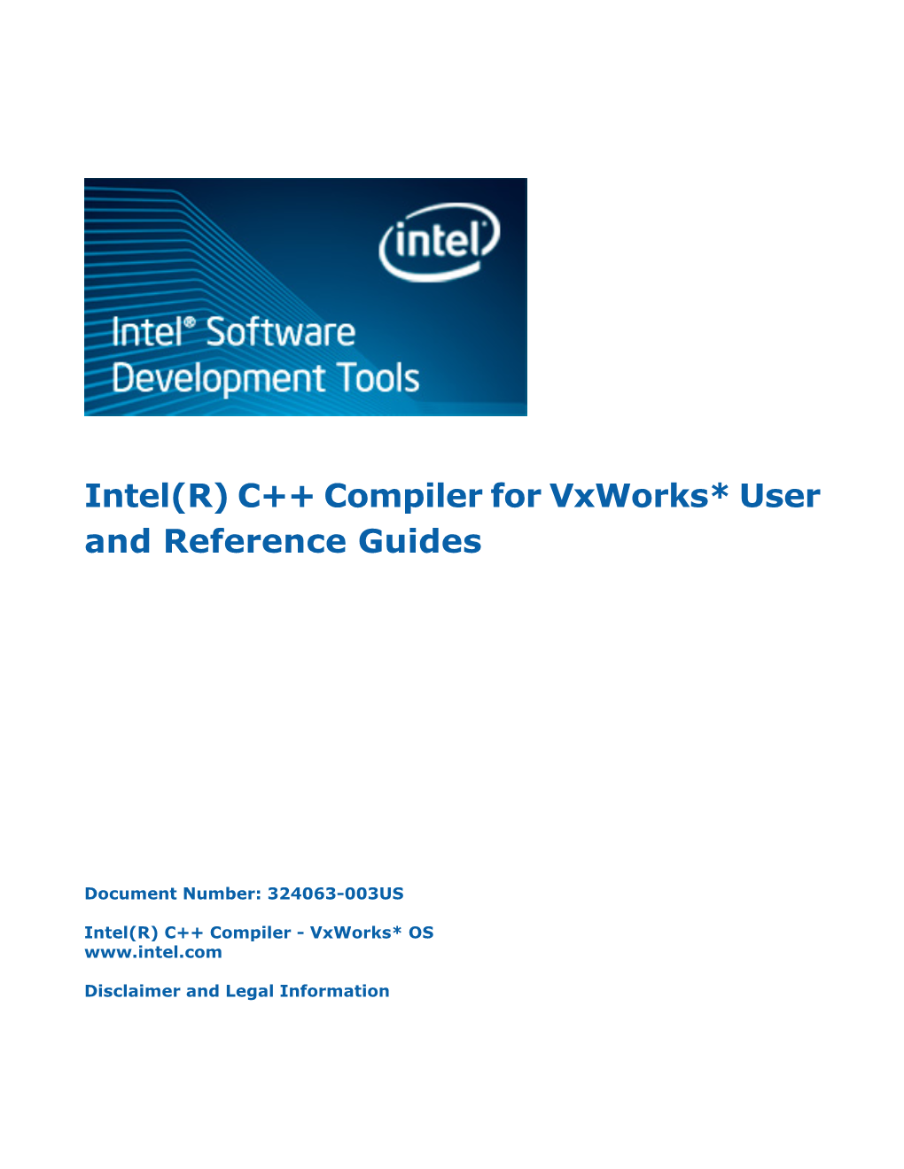 Intel(R) C++ Compiler for Vxworks* User and Reference Guides