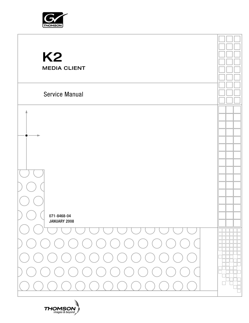 K2 Media Client Service Manual— 071-8468-00 2005