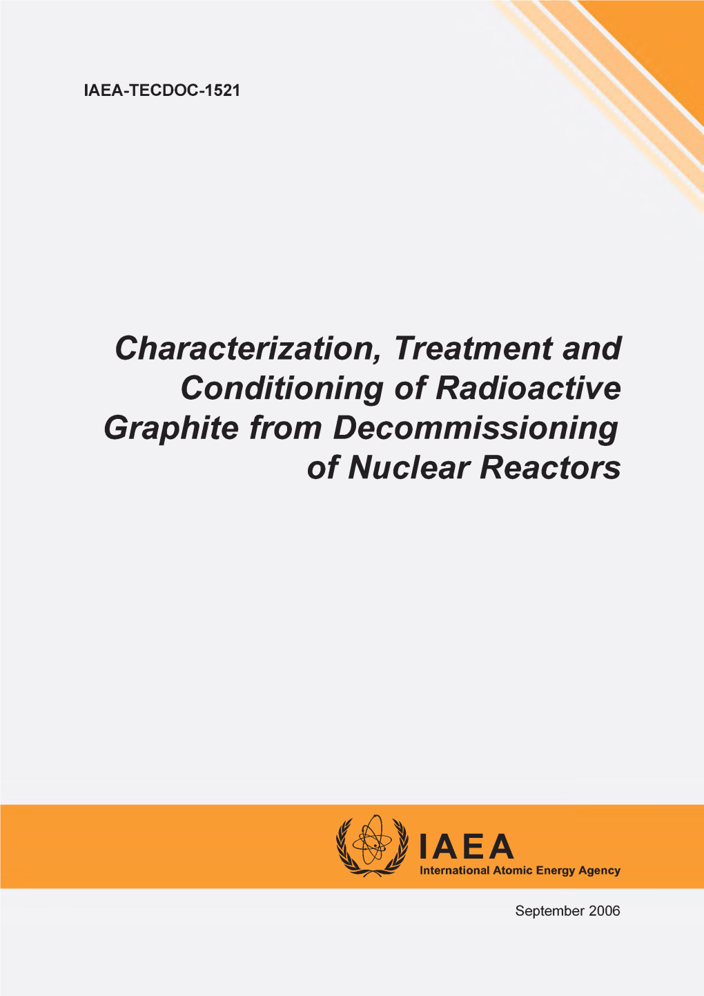 Characterization, Treatment and Conditioning of Radioactive Graphite from Decommissioning of Nuclear Reactors